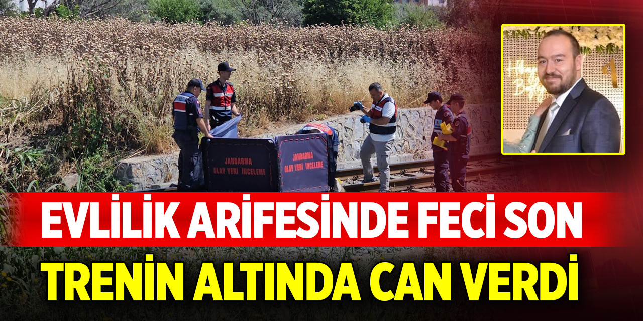 Evlilik arifesinde feci son! Ambulans şoförü trenin altında can verdi