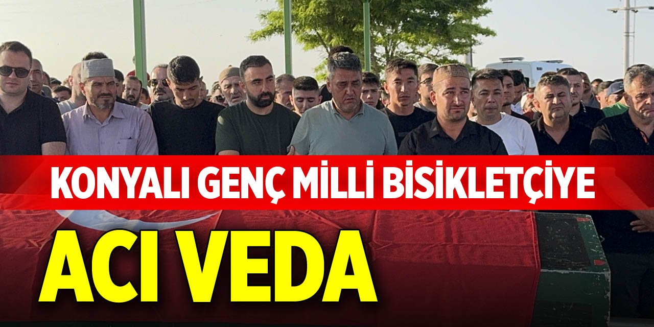 Konyalı genç milli bisikletçiye acı veda