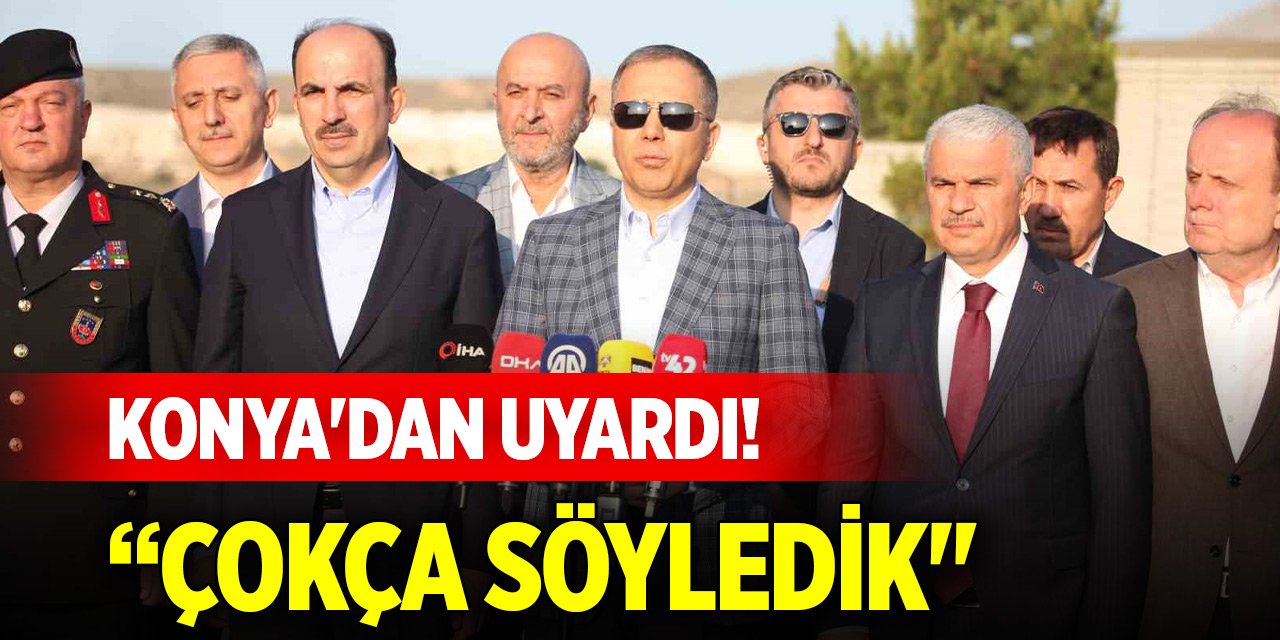 İçişleri Bakanı Yerlikaya Konya'dan uyardı! "Bayramdan öncesi çokça söyledik"
