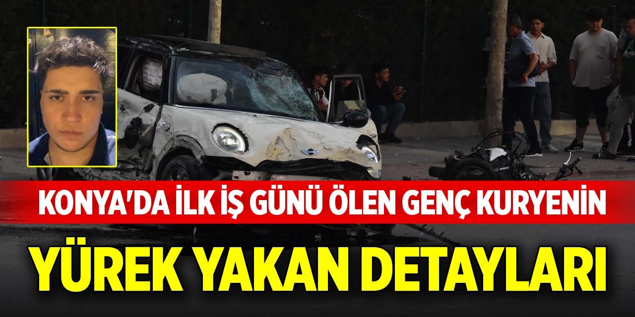 Konya'da ilk iş günü ölen genç kuryenin yürek yakan detayları... Toprağa verildi