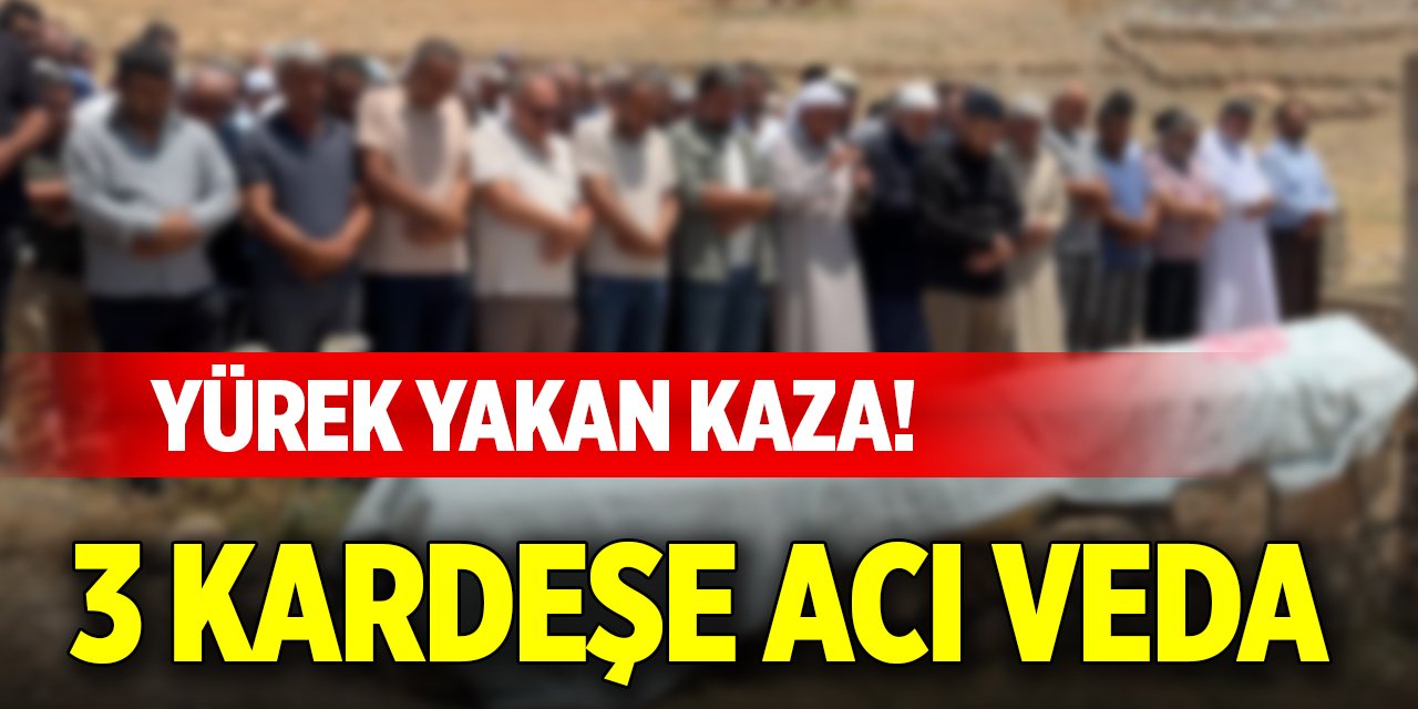 Yürek yakan kaza! 3 kardeşe acı veda
