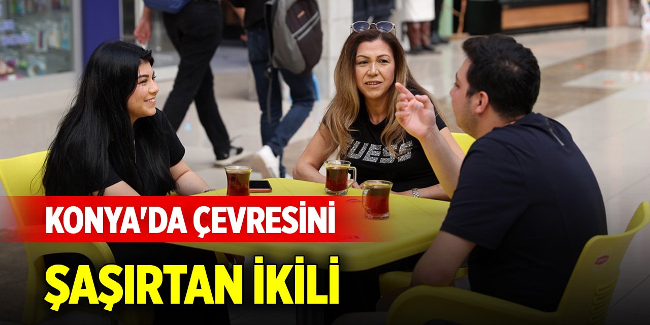 Konya'da çevresini şaşırtan ikili