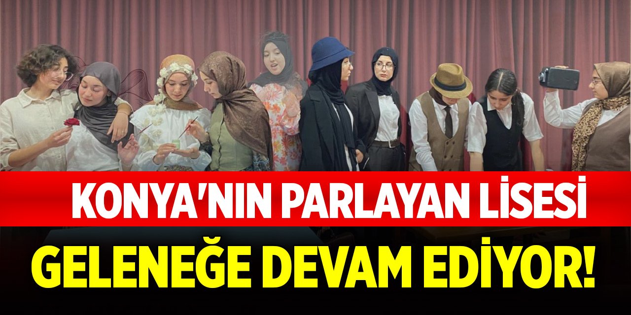 Konya'nın parlayan lisesi geleneğe devam ediyor!