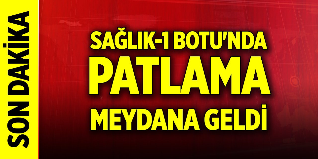 Son Dakika! Sağlık-1 Botu'nda patlama meydana geldi
