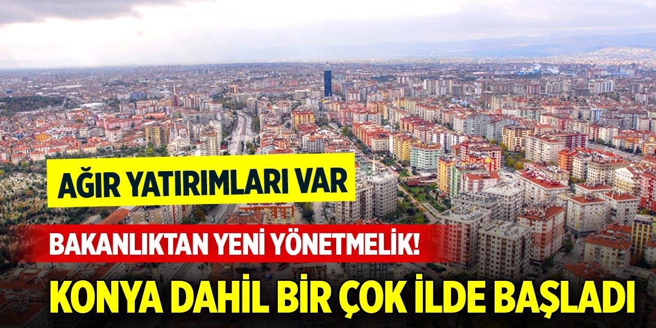 Bakanlıktan yeni yönetmelik! Ağır yaptırımları var, Konya dahil bir çok ilde başladı