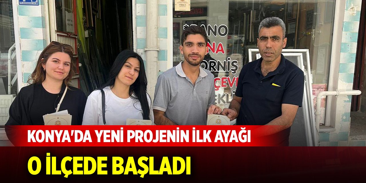 Konya'da yeni projenin ilk ayağı o ilçede başladı