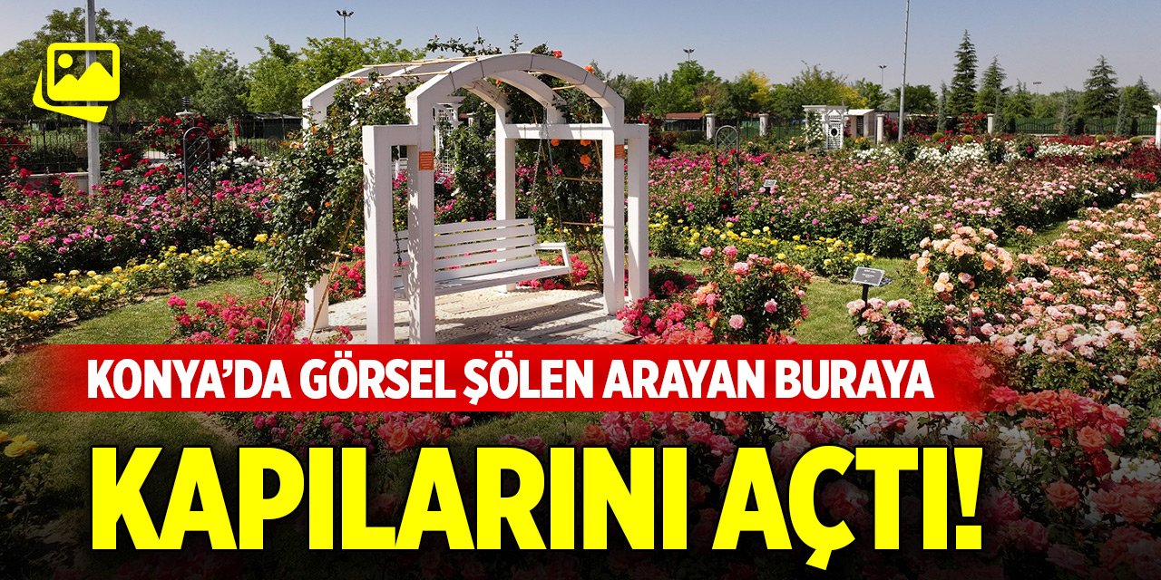 Konya'nın eşsiz parkı kapılarını açtı