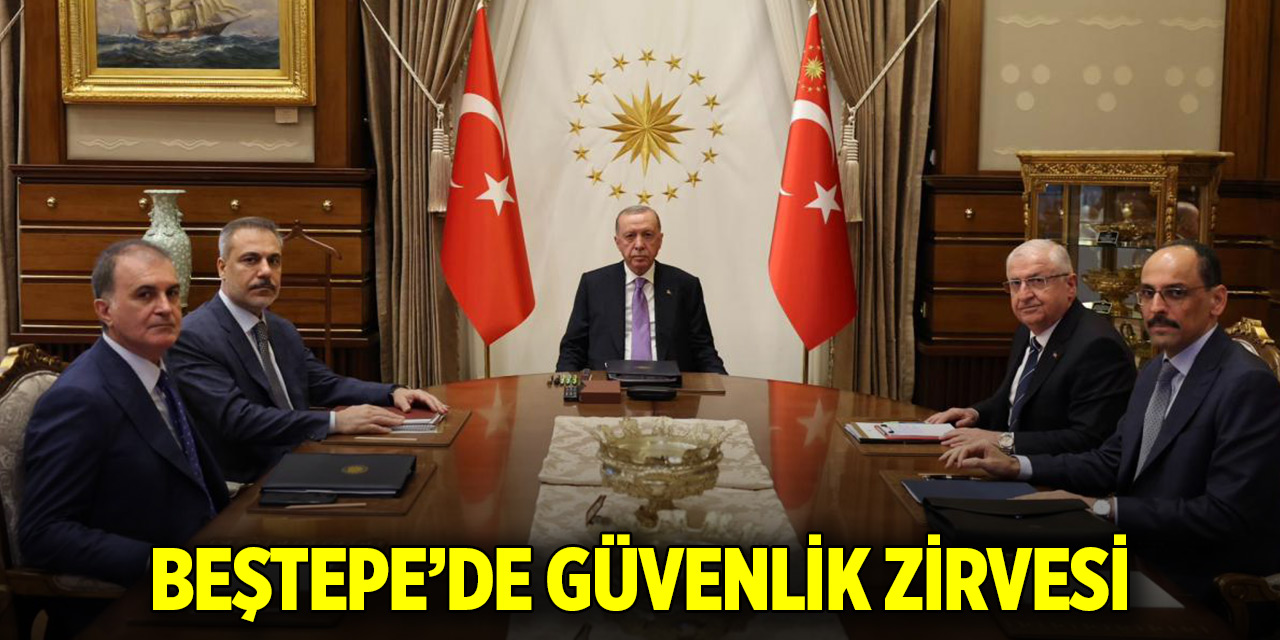 Cumhurbaşkanı Erdoğan başkanlığında güvenlik zirvesi