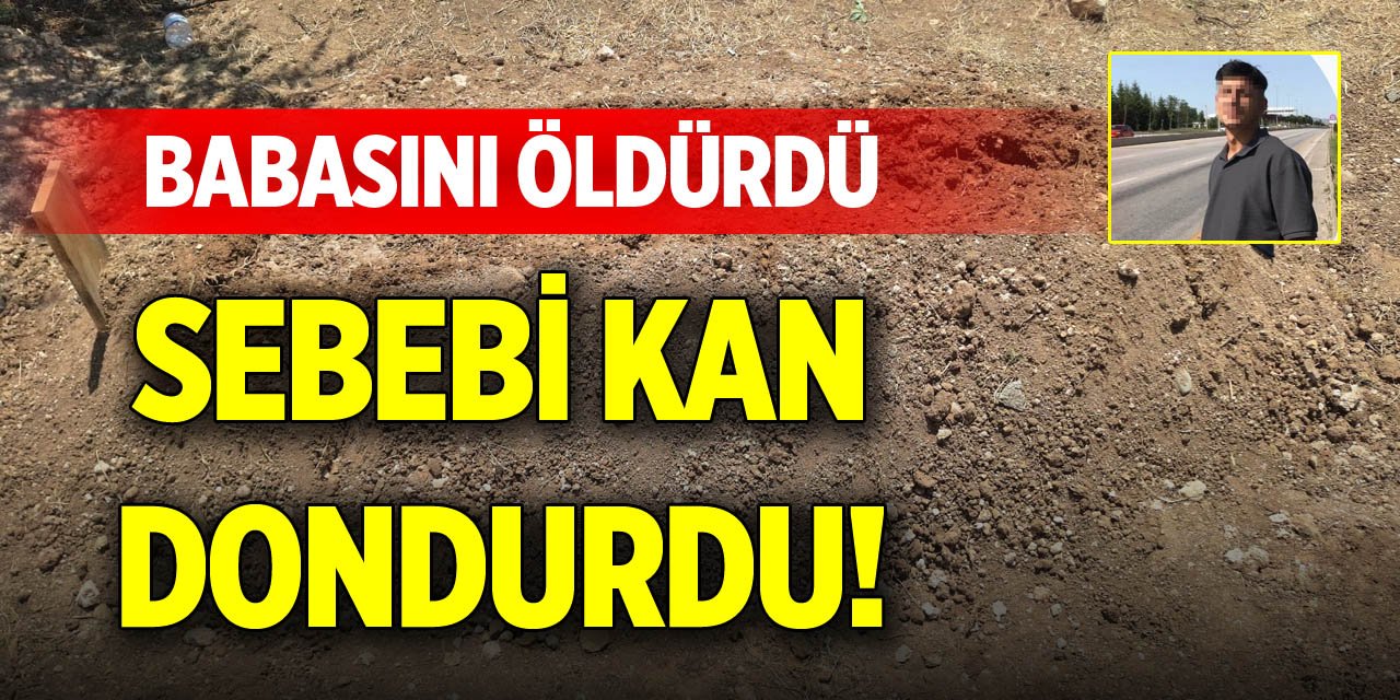 Babasını öldürdü, sebebi kan dondurdu!