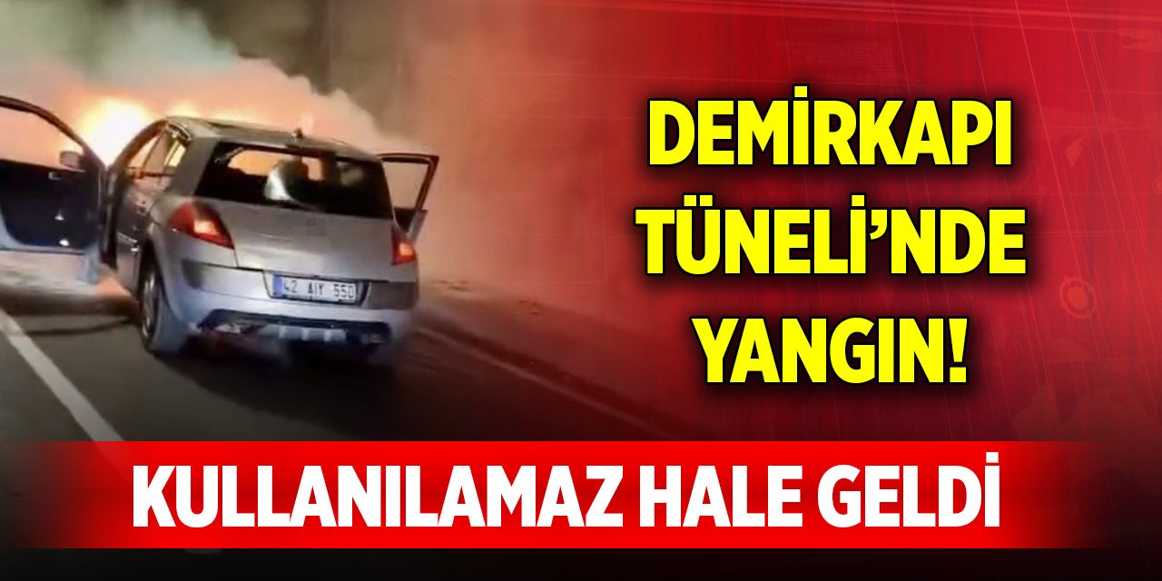 Demirkapı Tüneli’nde alev alan otomobil kullanılamaz hale geldi