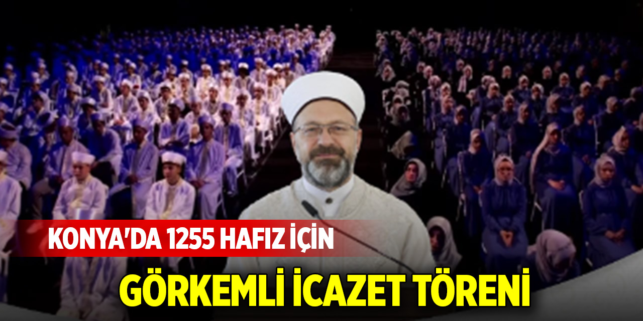 Konya'da 1255 Hafız için görkemli icazet töreni