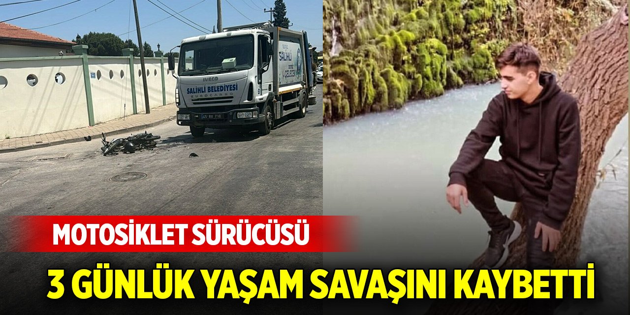 Motosiklet sürücüsü, 3 günlük yaşam savaşını kaybetti