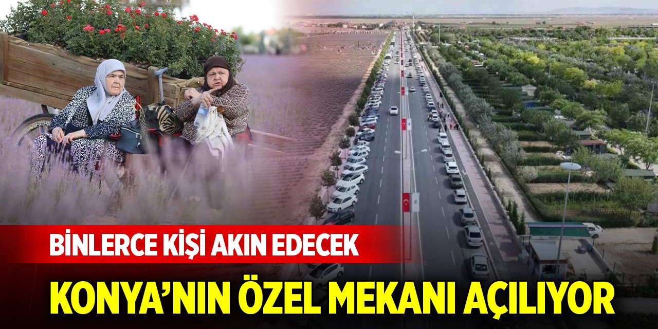 Konya’nın en özel mekanlarından biri kapılarını açıyor
