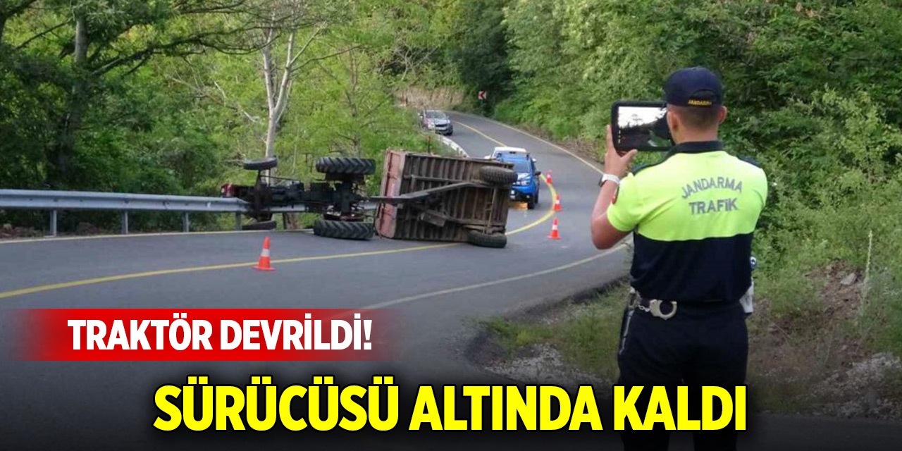 Traktör devrildi! Sürücüsü yaralandı