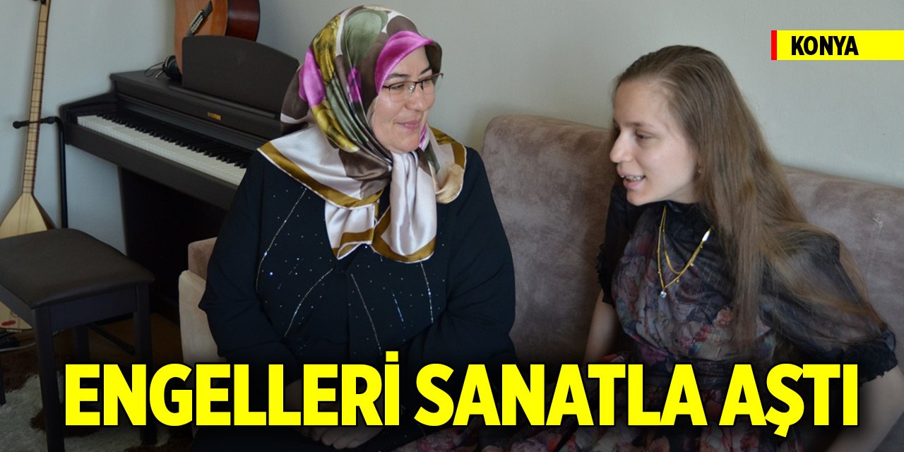 Konya’da serebral palsi hastası engelleri sanatla aştı