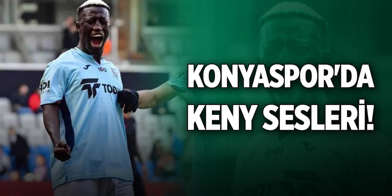 Konyaspor'da Keny söylemleri yanıtlandı!