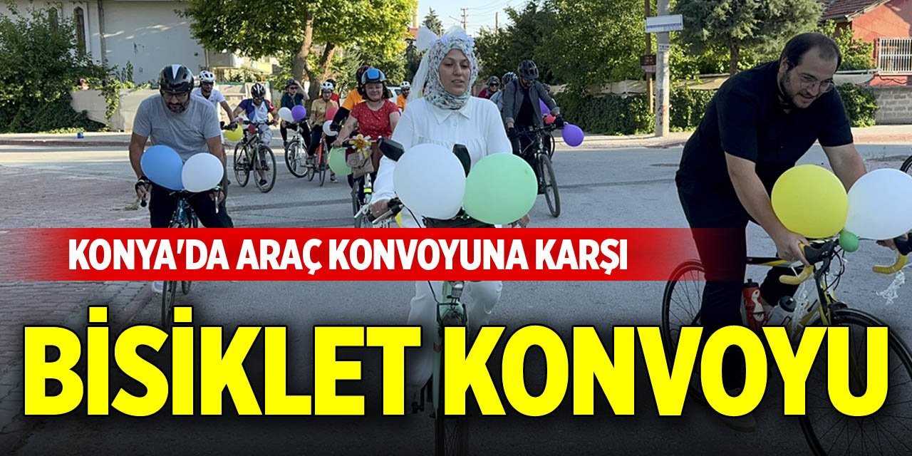 Konya'da araç konvoyuna karşı bisiklet konvoyu