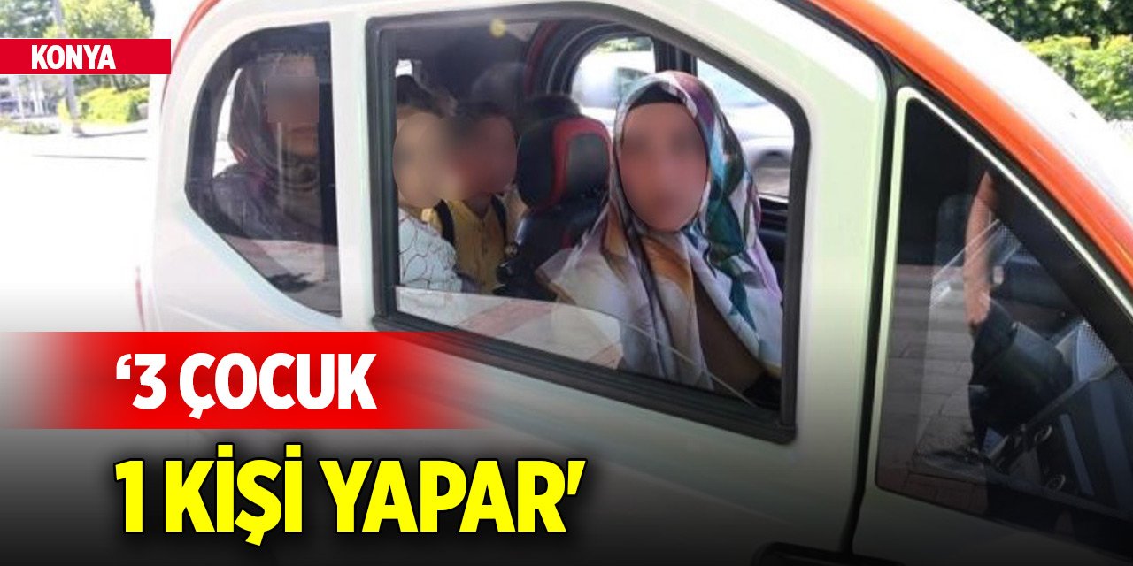 Konya'da fazla yolcu taşıyan sürücüden ‘3 çocuk 1 kişi yapar' savunması
