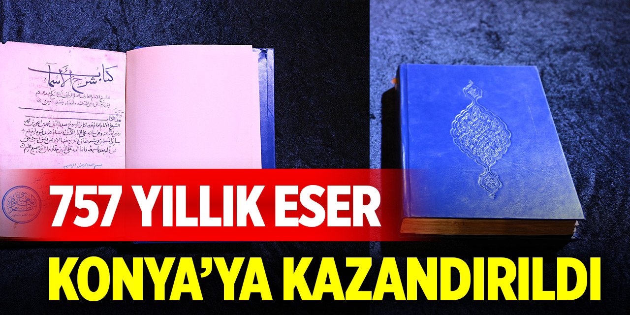 757 yıllık eser Konya’ya kazandırıldı