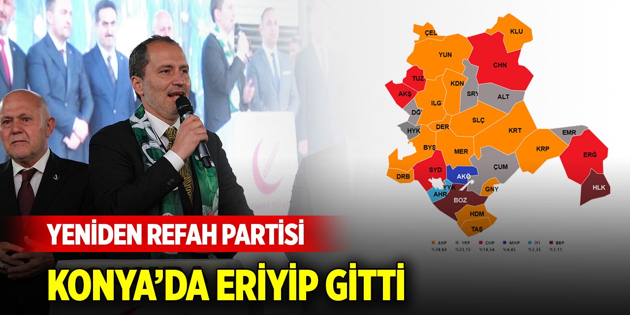 Yeniden Refah Partisi Konya’da eriyip gitti
