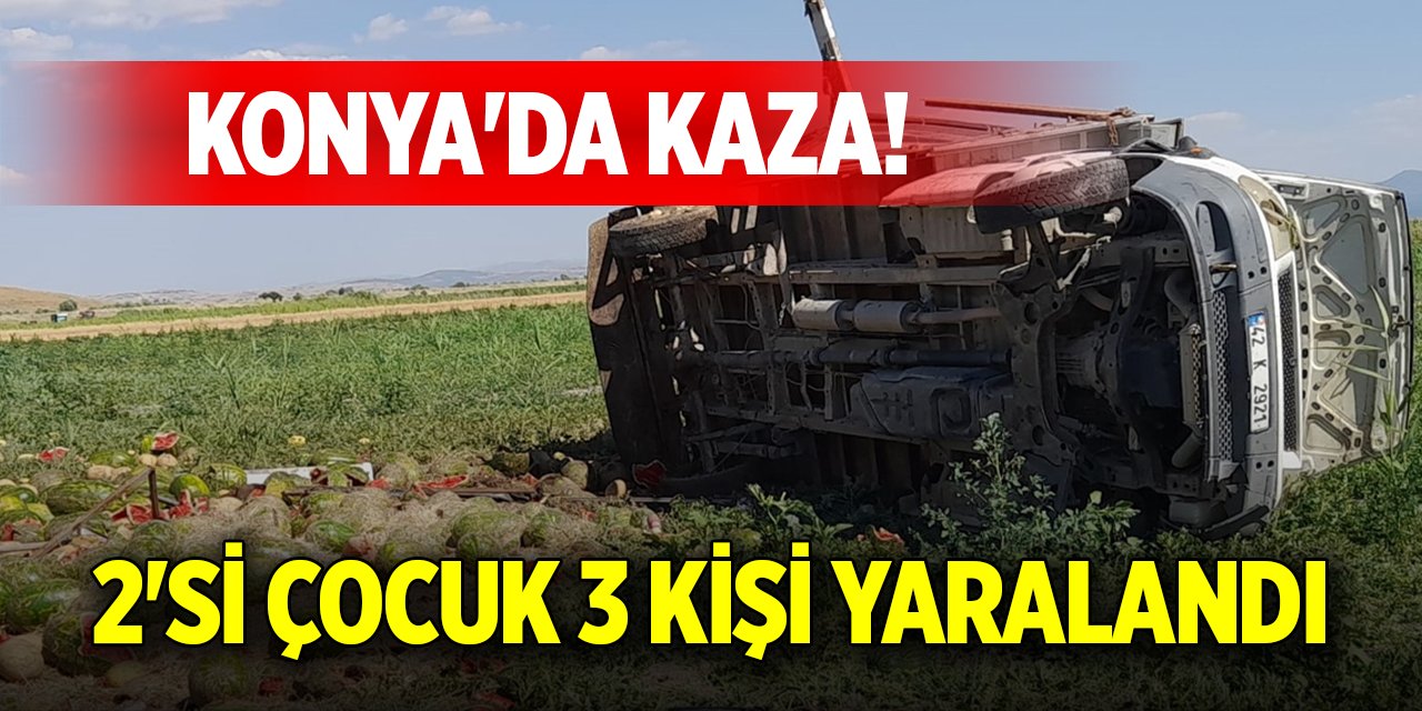 Konya'da kaza! 2'si çocuk 3 kişi yaralandı