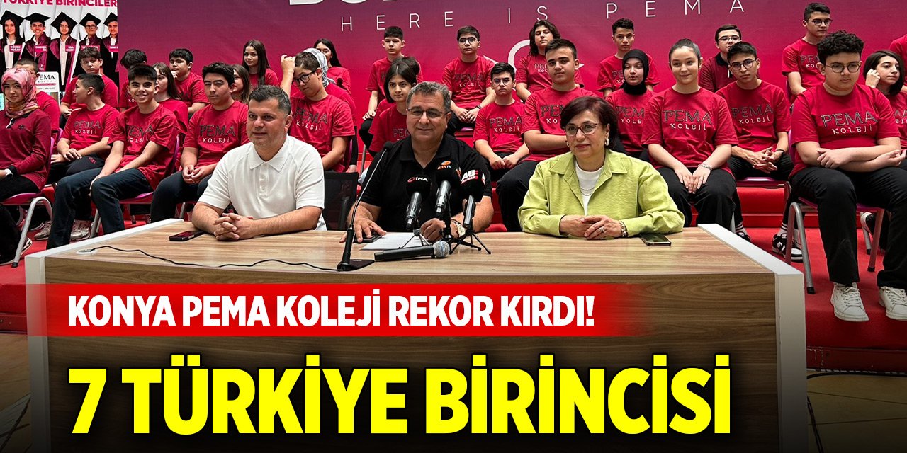 Konya PEMA Koleji rekor kırdı! 7 Türkiye birincisi