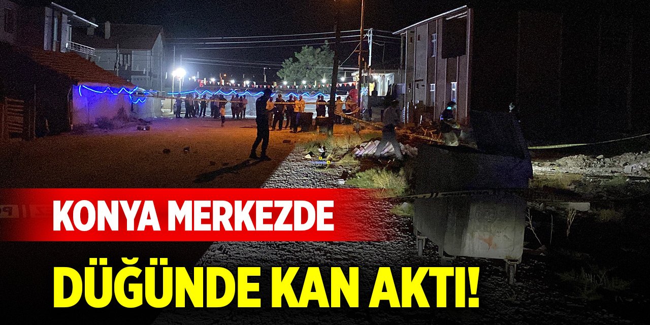 Konya merkezdeki düğünde kan aktı!