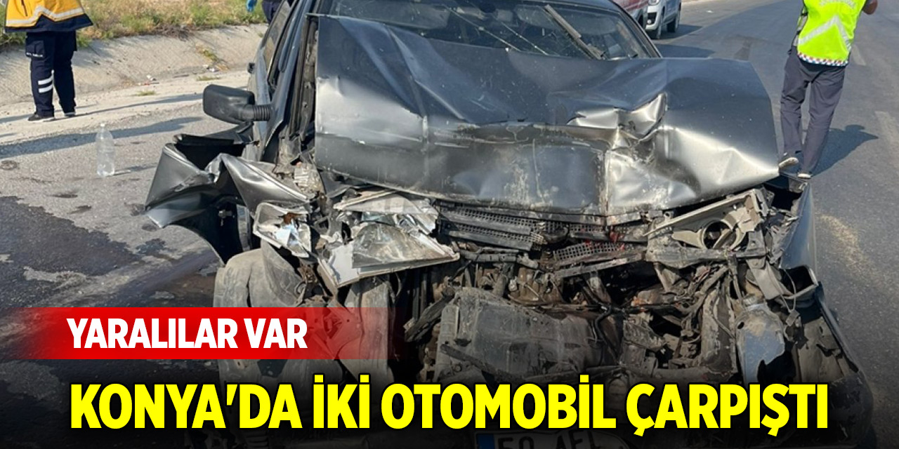 Konya'da iki otomobilin çarpışması sonucu 7 kişi yaralandı