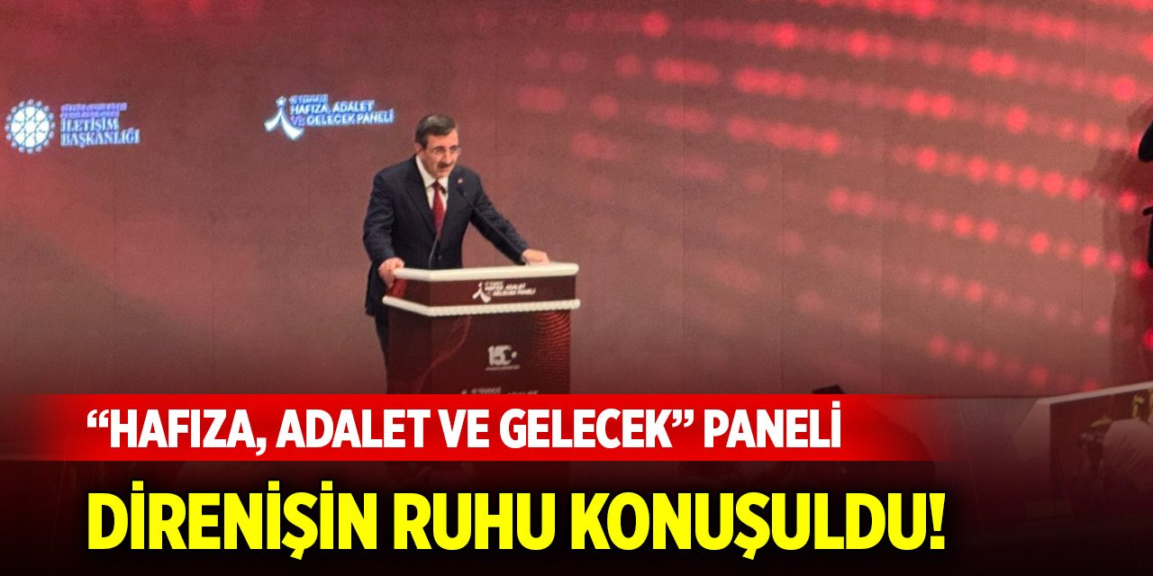 15 Temmuz Panelinde direnişin ruhu konuşuldu!