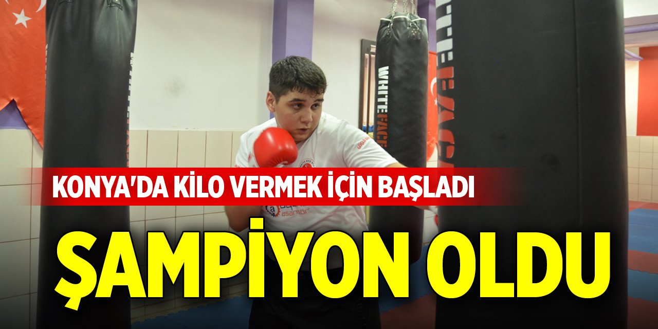 Konya'da kilo vermek için başladı şampiyon oldu