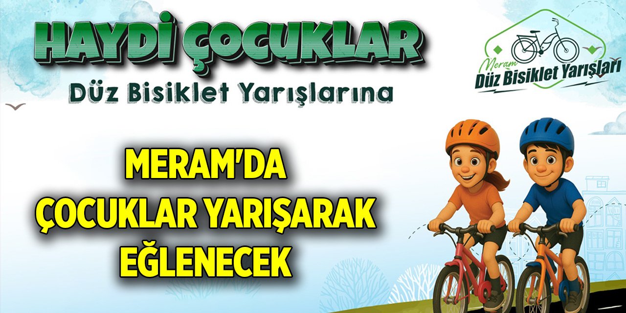 Meram'da çocuklar yarışarak eğlenecek