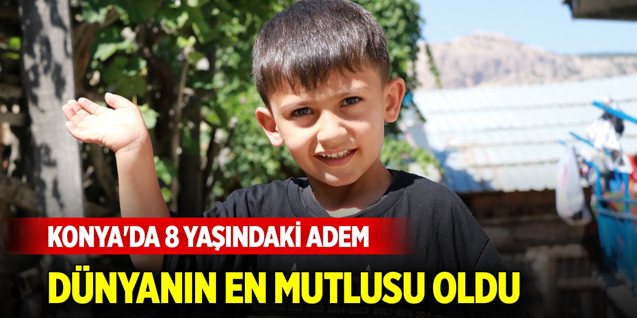 Konya'da 8 yaşındaki Adem'in büyük mutluluğu