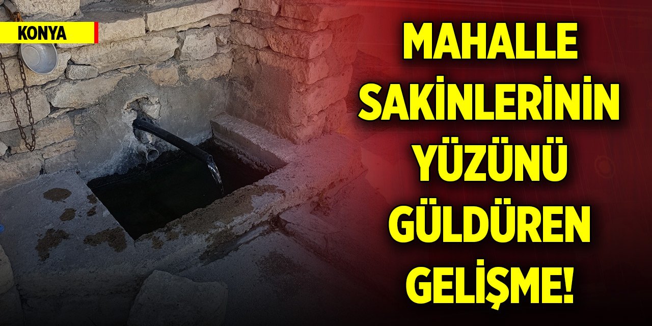 Konya'da mahalle sakinlerinin yüzünü güldüren gelişme!