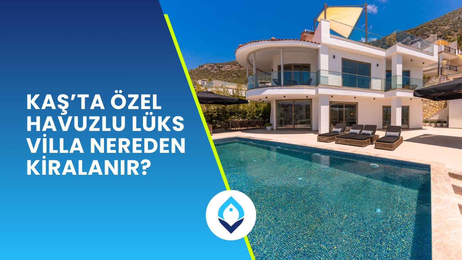 Kaş’ta Özel Havuzlu Lüks Villa Nereden Kiralanır?