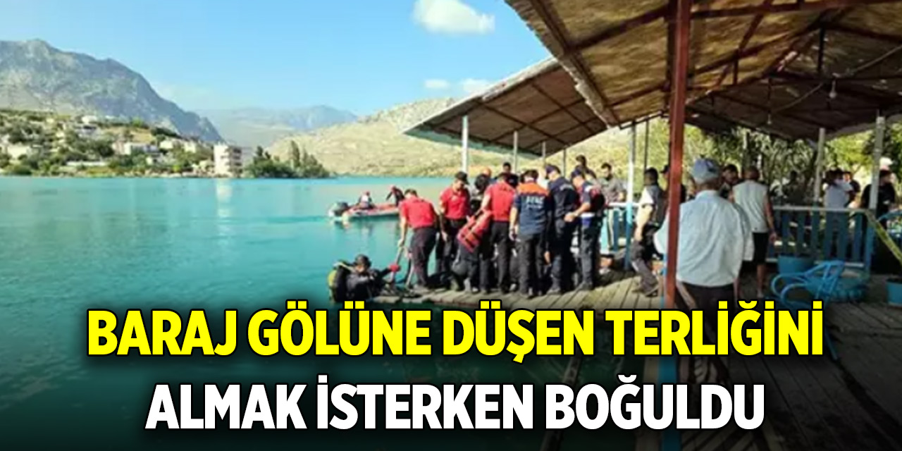 Tatile geldi, baraj gölüne düşen terliğini almak isterken boğuldu