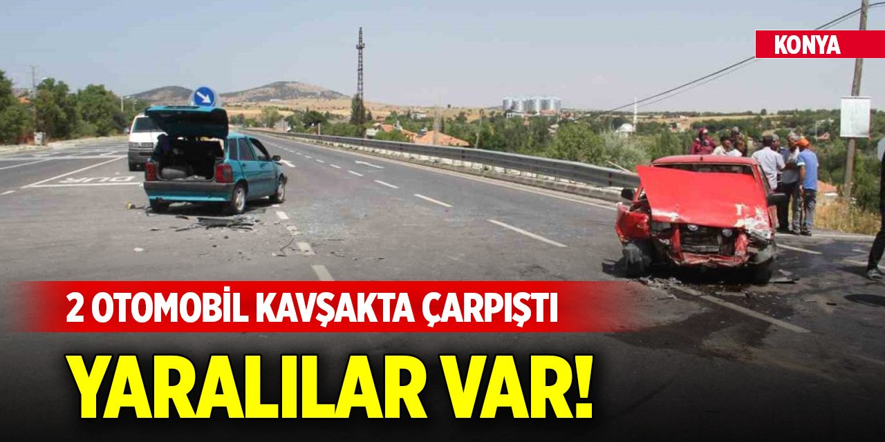 Konya’da iki otomobil kavşakta çarpıştı: 4 yaralı