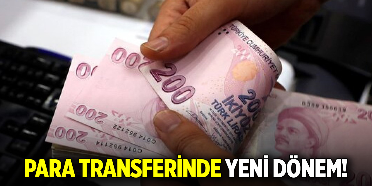 Para transferinde yeni dönem!