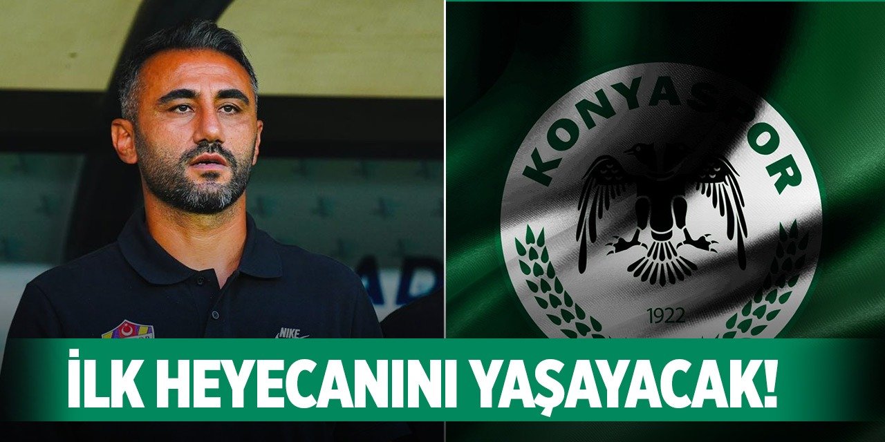 Selçuk Şahin, Konyaspor maçıyla ilki yaşayacak!