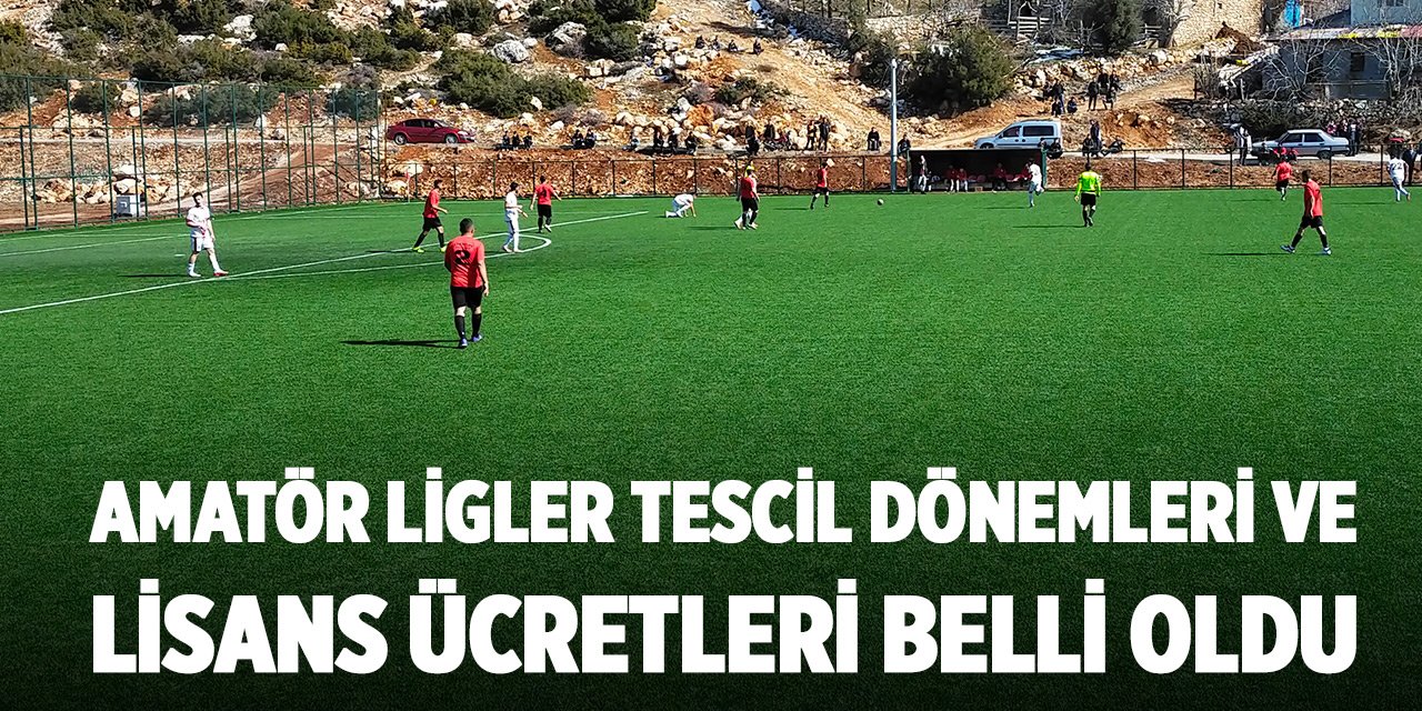 Amatör ligler tescil dönemleri ve lisans ücretleri belli oldu
