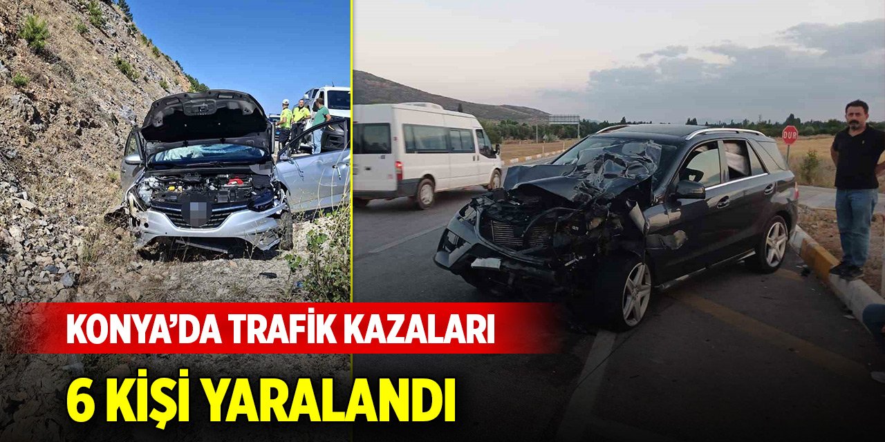 Konya'da üç ayrı trafik kazası... 6 kişi yaralandı