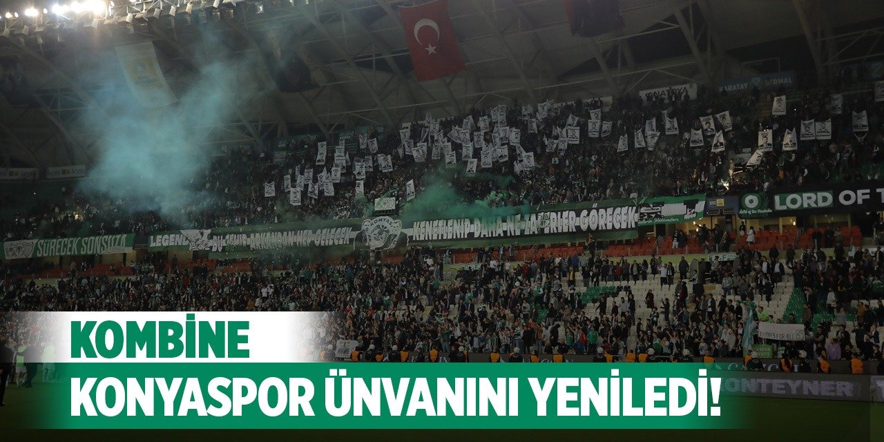 Konyaspor kombinede yerini kaybetmedi!