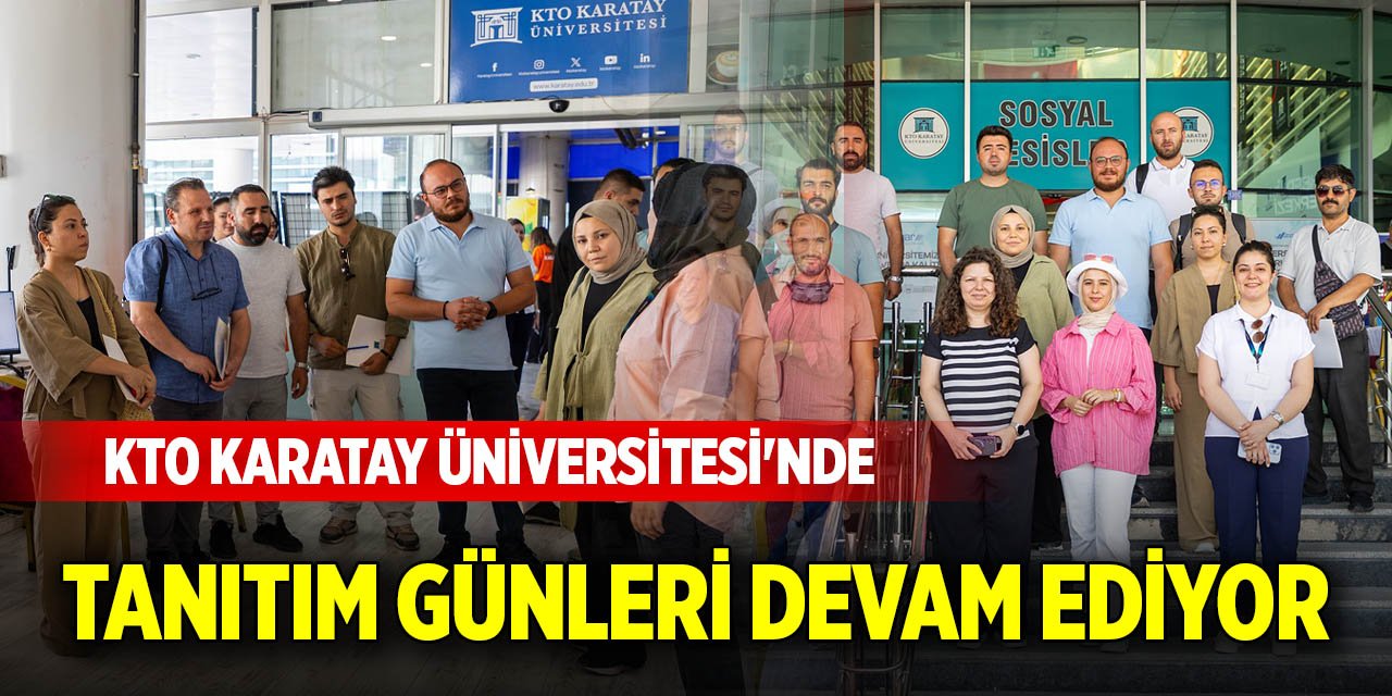 KTO Karatay Üniversitesi'nde tanıtım günleri devam ediyor