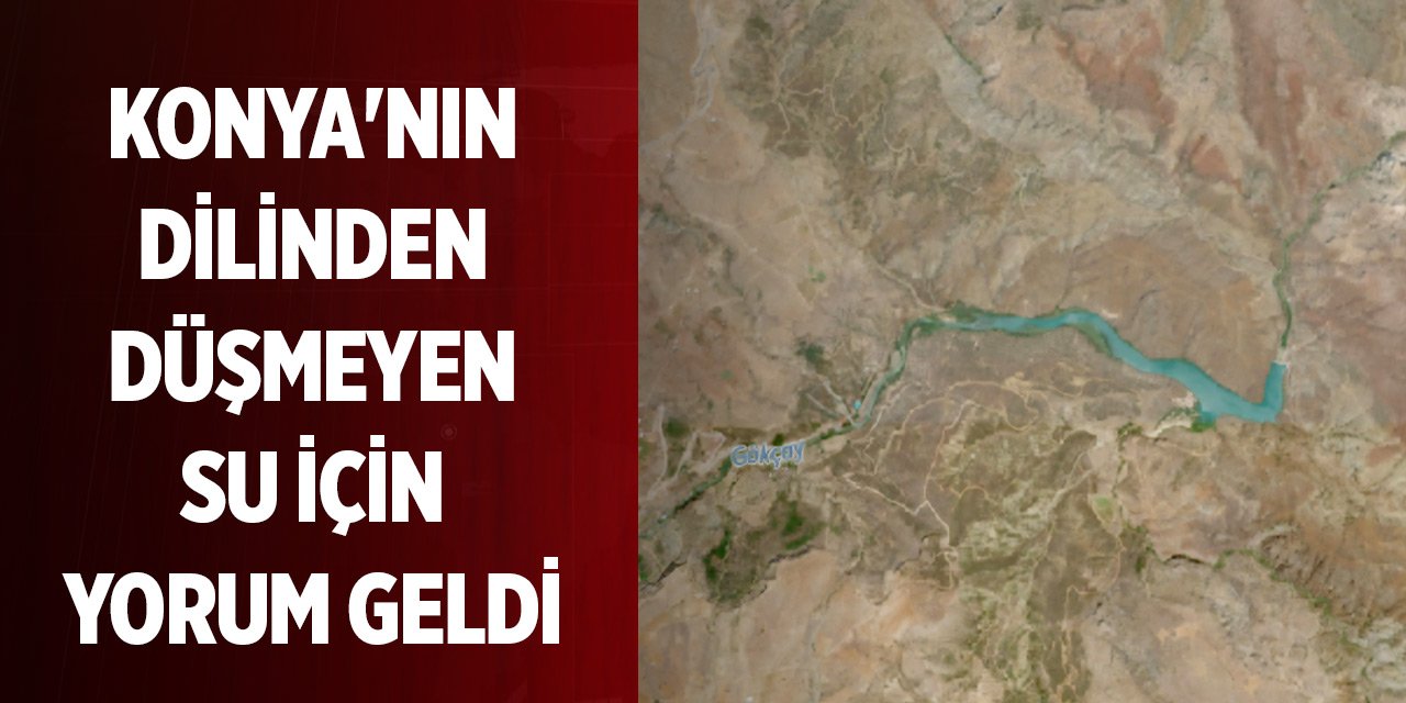 Konya'nın dilinden düşmeyen su için yorum geldi