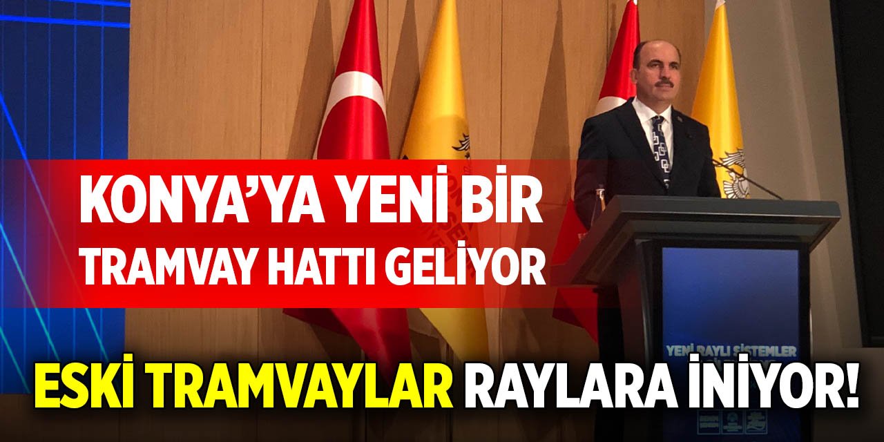 Konya’ya raylı ulaşımda müjde! İmzalar atılıyor
