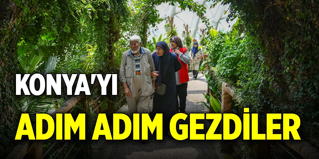 Konya'yı adım adım gezdiler!