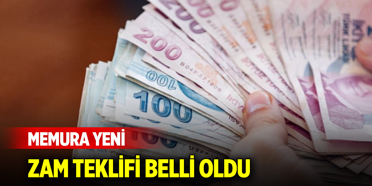 Memura yeni zam teklifi belli oldu