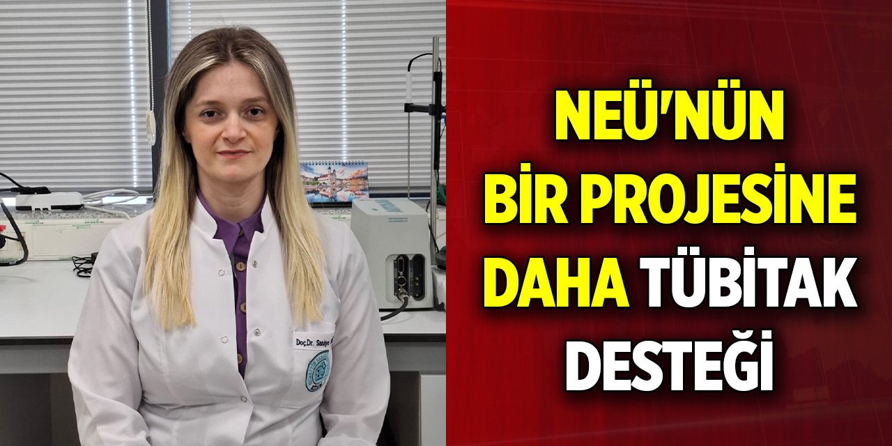 NEÜ'nün bir projesine daha TÜBİTAK desteği
