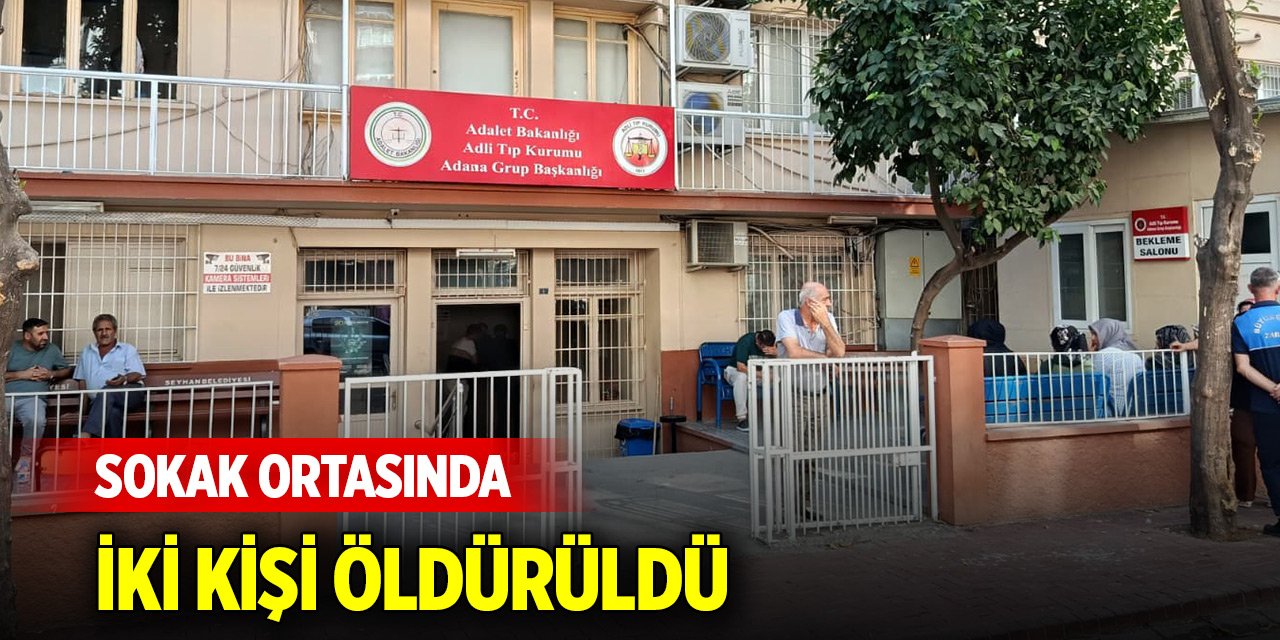 Sokak ortasında iki kişi öldürüldü