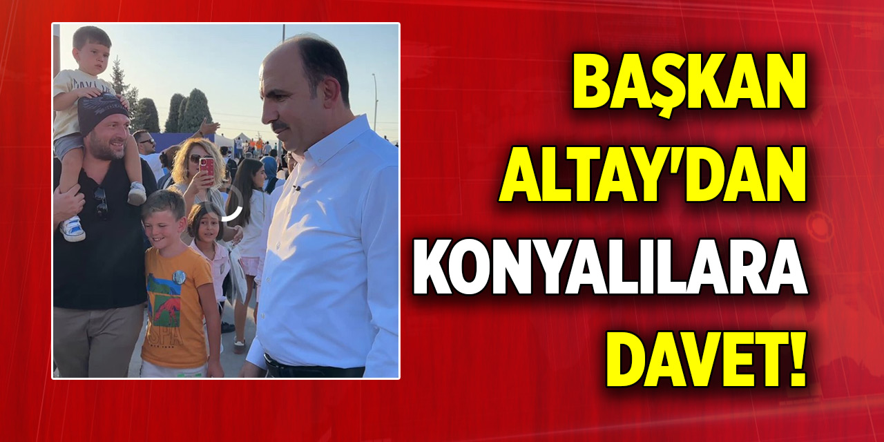Başkan Altay Konyalıları Bilim Merkezine davet etti