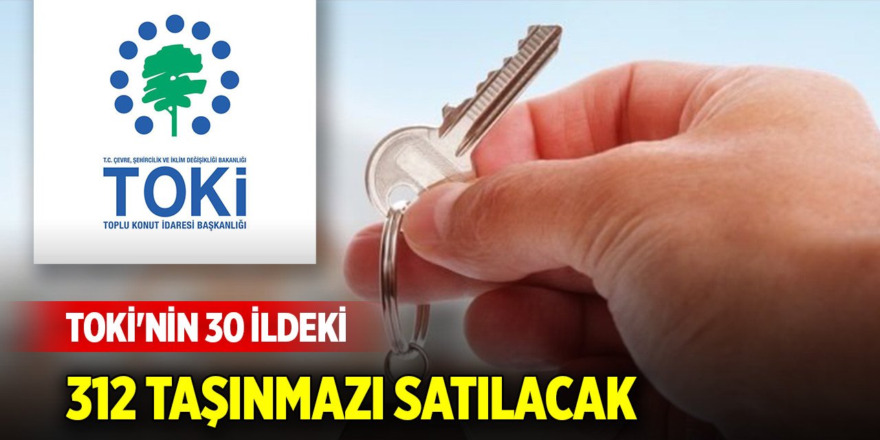 TOKİ'nin 30 ildeki yüzde 15 indirimli 312 taşınmazı açık artırmayla satılacak